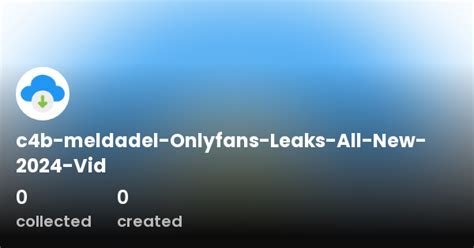 New Meldadel Leaks July 2024